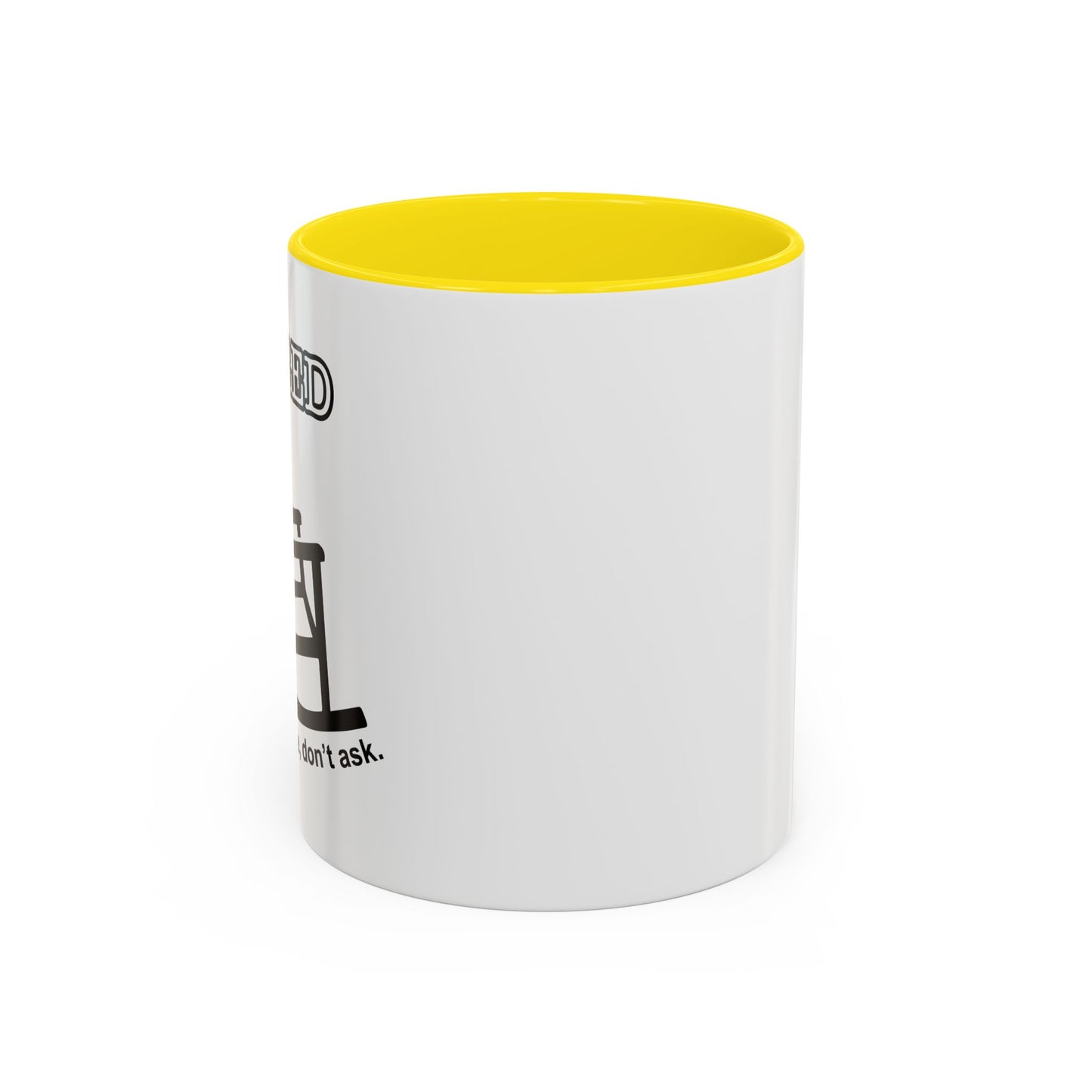 RETIRED, DON'T CARE, DON'T ASK  Accent BiColor Funny Sarcastic Mug