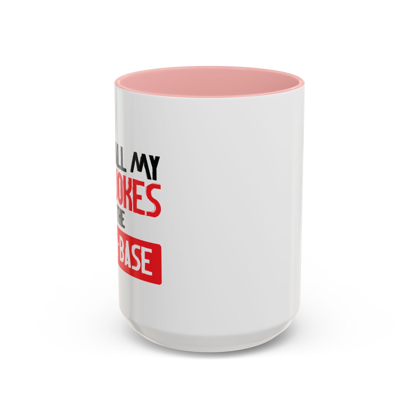 I KEEP ALL MY DAD JOKES Accent BiColor Funny Sarcastic Mug