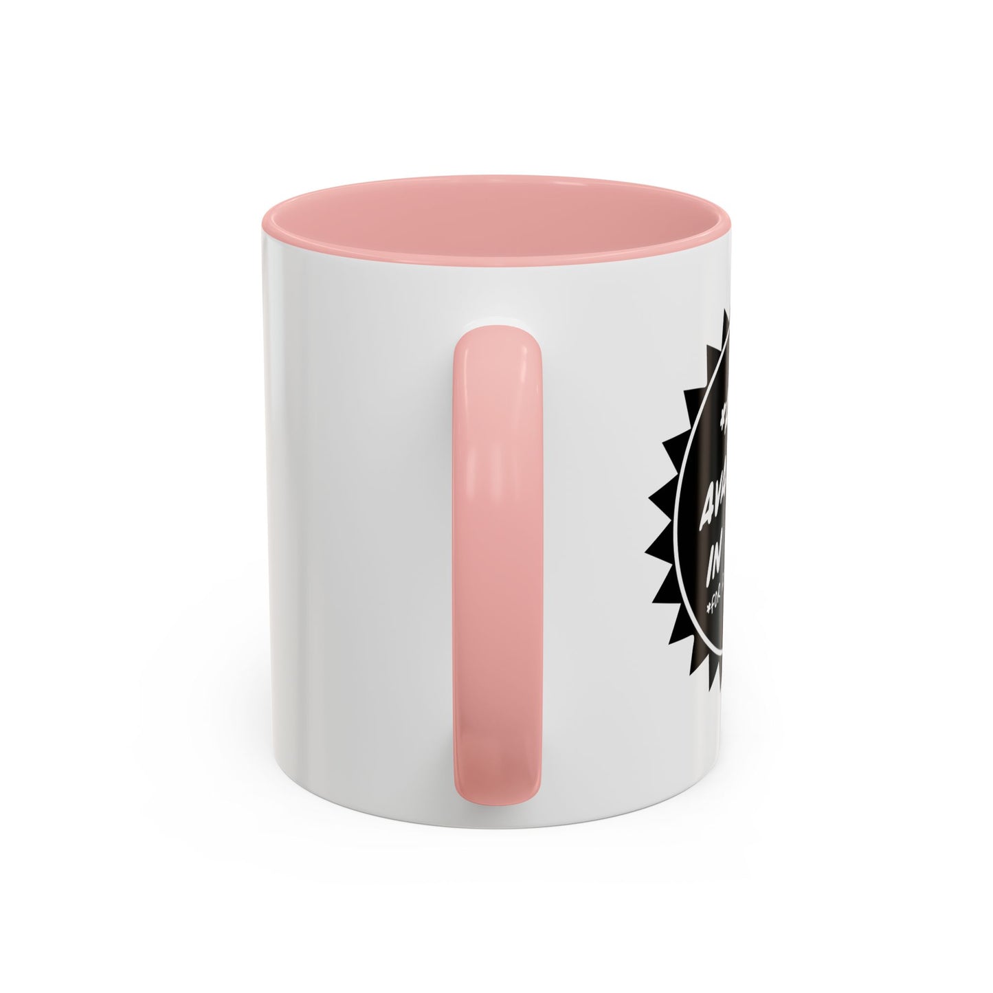 ALSO AVAILABLE IN SOBER Accent BiColor Funny Sarcastic Mug