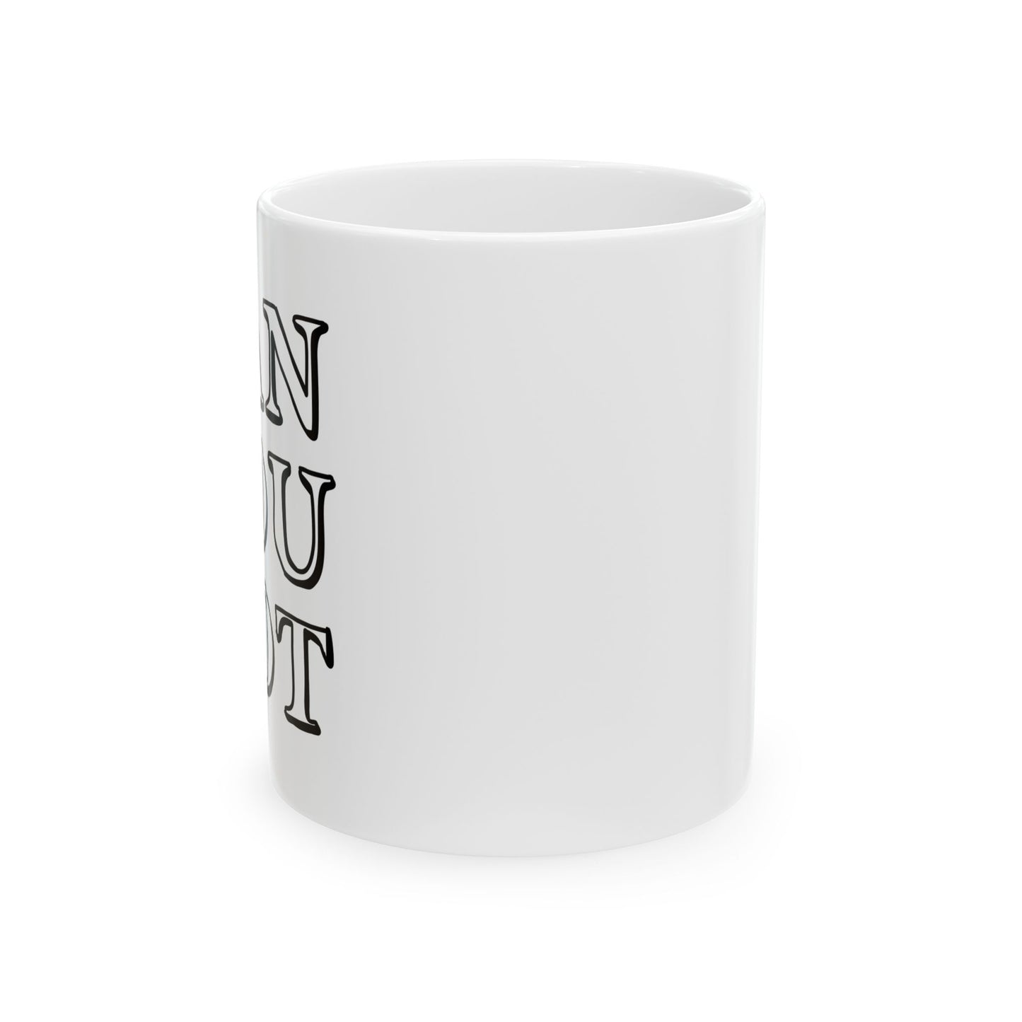 CAN YOU NOT Funny Sarcastic Mug