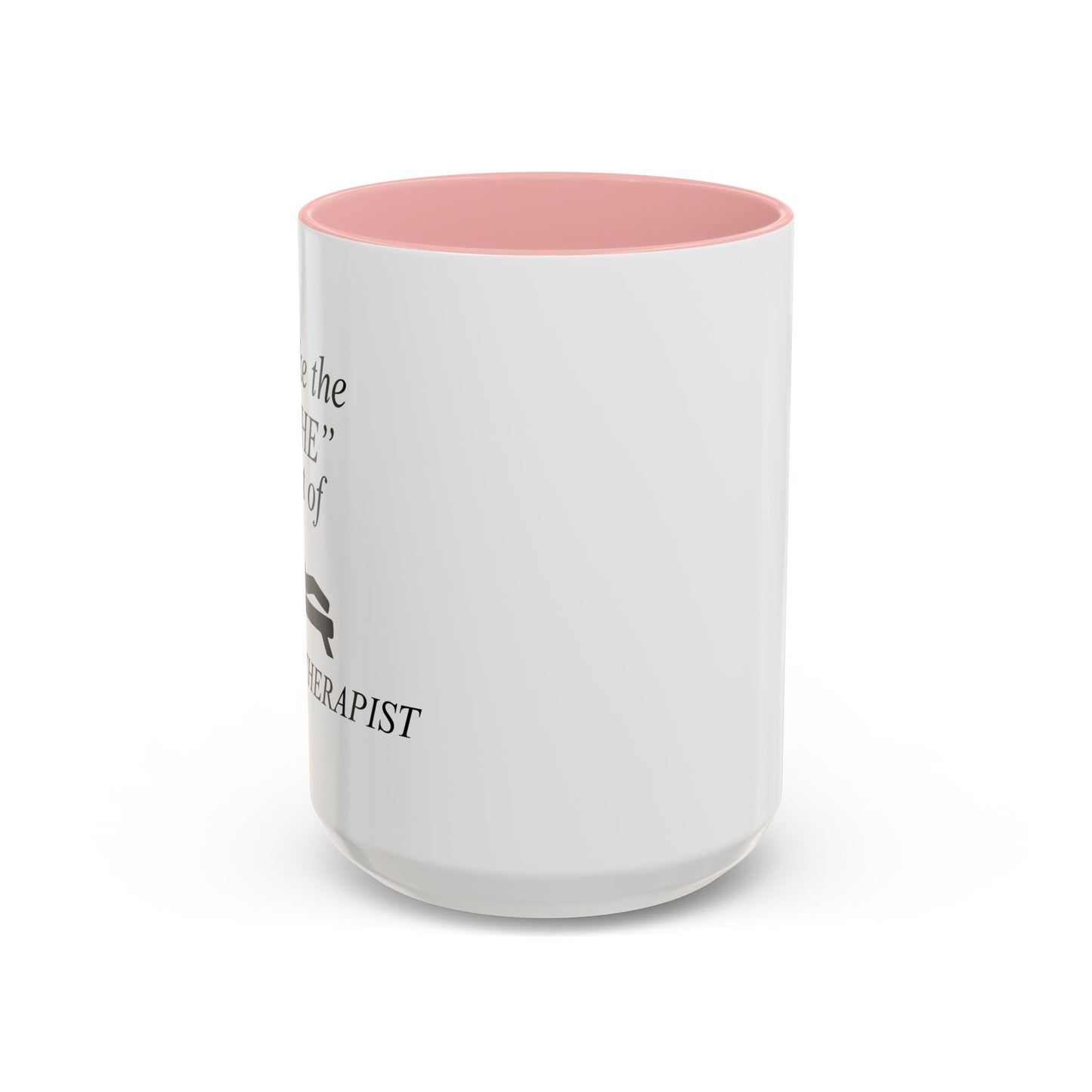 PSYCHOTHERAPIST Accent BiColor Funny Sarcastic Mug