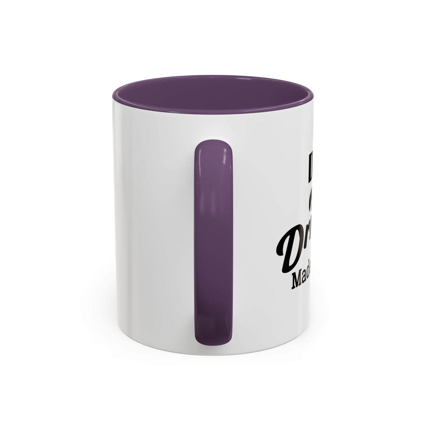 DAY DRINKING MADE ME DO IT Accent BiColor Funny Sarcastic Mug