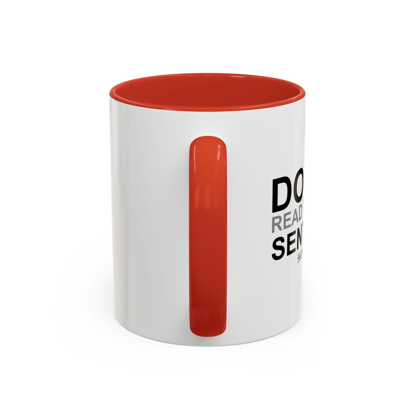 DO NOT READ THE NEXT SENTENCE. Accent BiColor Funny Sarcastic Mug