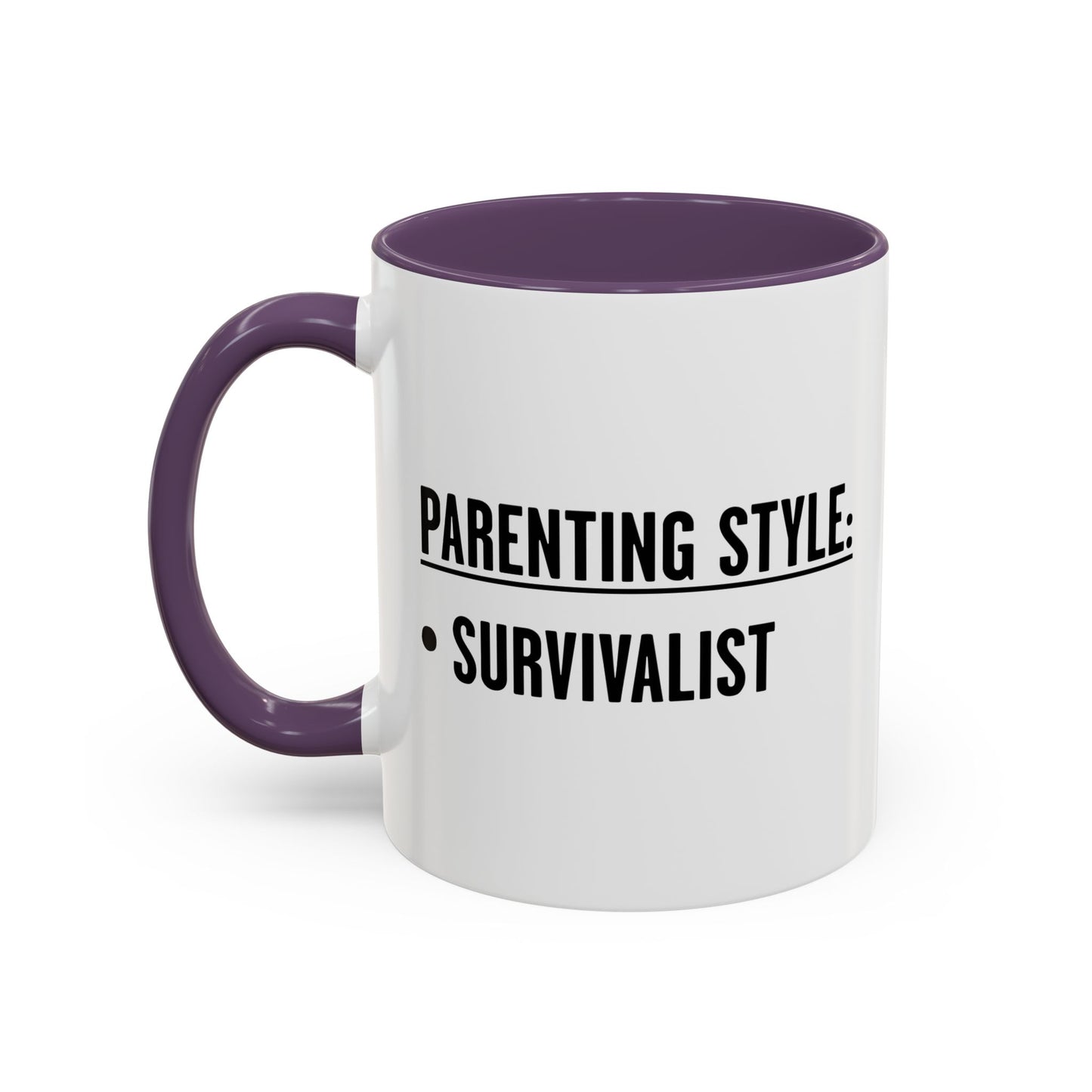 PARENTING STYLE - SURVIVALIST Accent BiColor Funny Sarcastic Mug