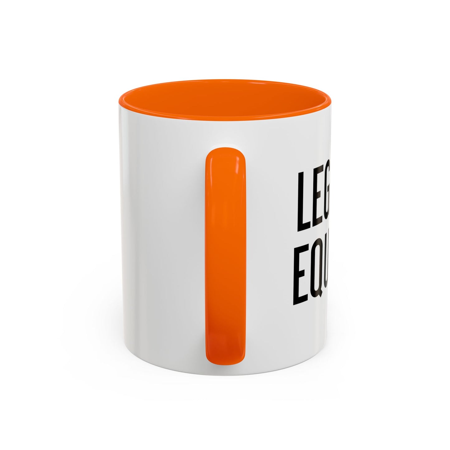 LEGALIZE EQUALITY Accent BiColor Funny Sarcastic Mug