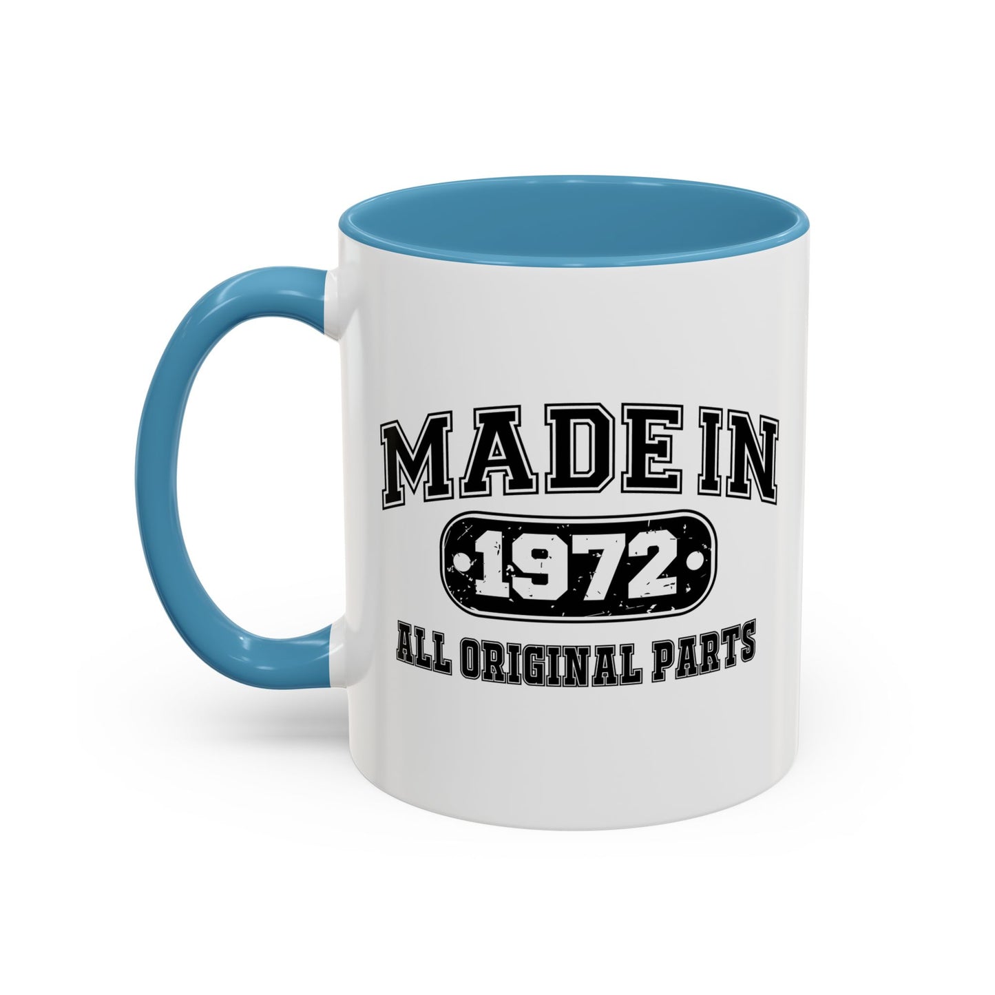 MADE IN 1972 Accent BiColor Funny Sarcastic Mug