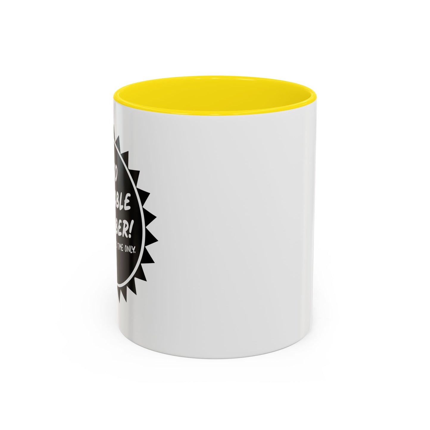 ALSO AVAILABLE IN SOBER Accent BiColor Funny Sarcastic Mug