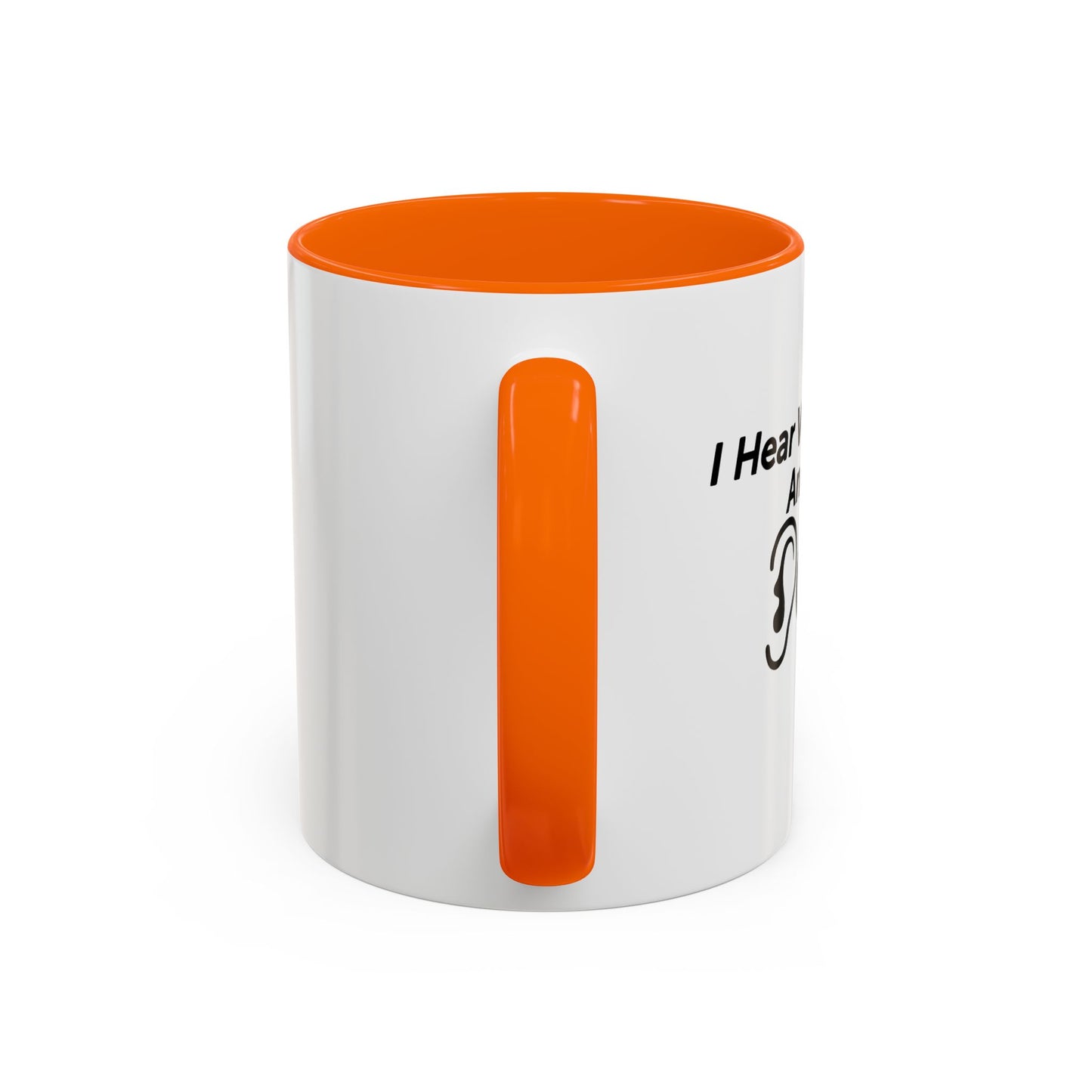 I HEAR VOICES AND THEY DON'T LIKE YOU Accent BiColor Funny Sarcastic Mug