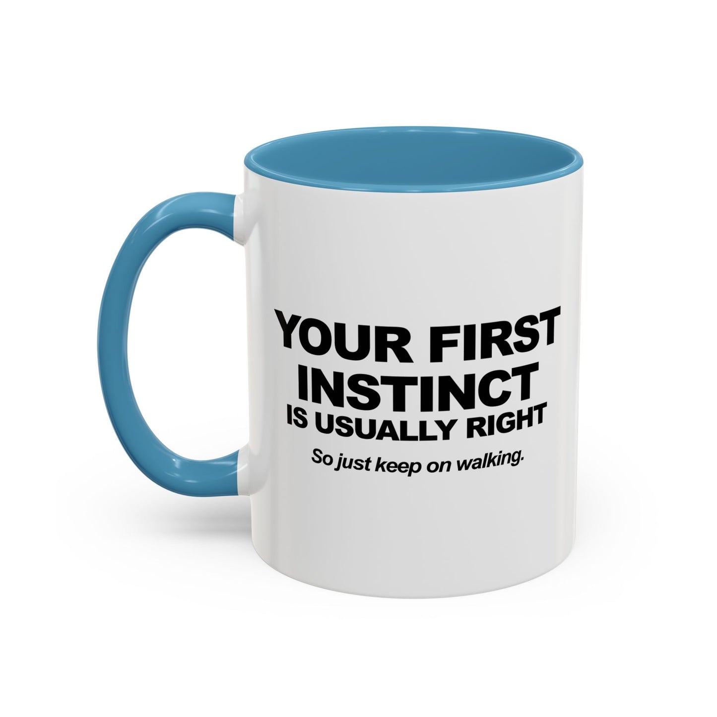 JUST KEEP WALKING Accent BiColor Funny Sarcastic Mug