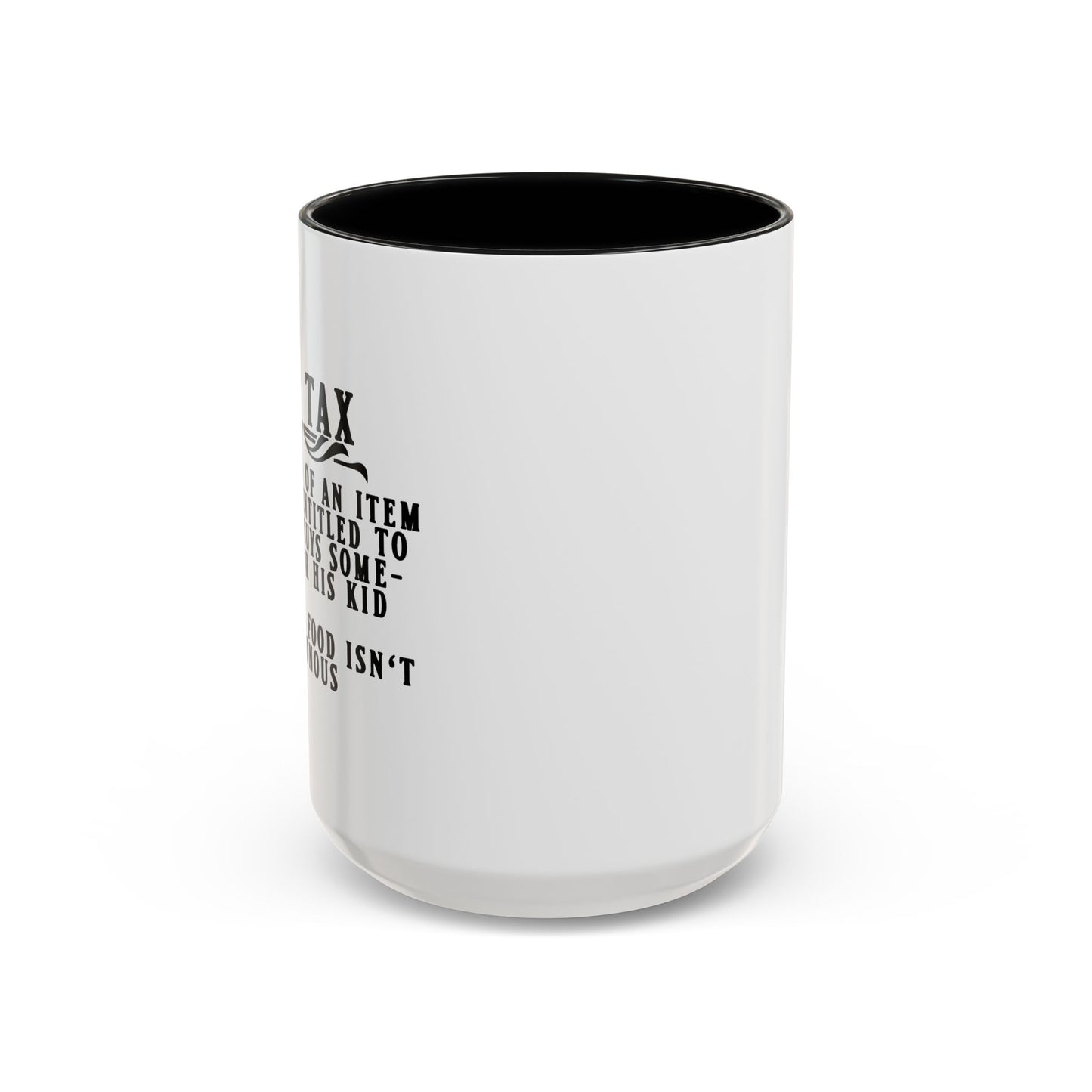 DAD TAX Accent BiColor Funny Sarcastic Mug