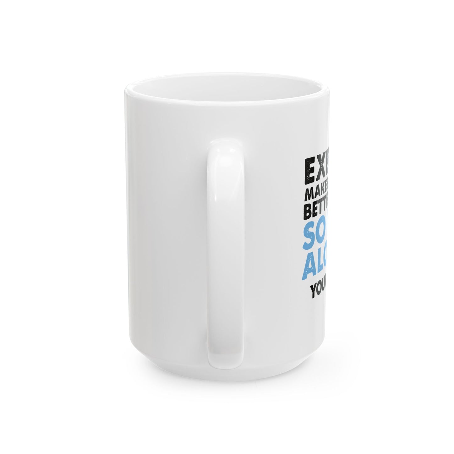 YOUR CHOICE. FUNNY SARCASTIC White Mug