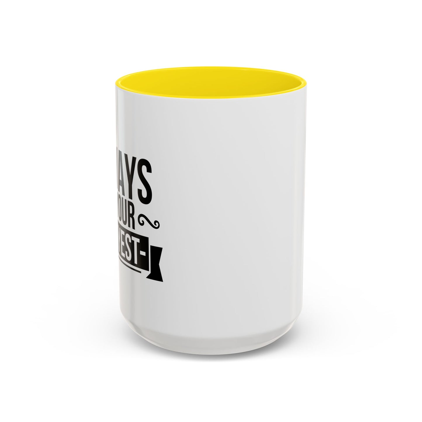 ALWAYS DO YOUR OKAYEST Accent BiColor Funny Sarcastic Mug