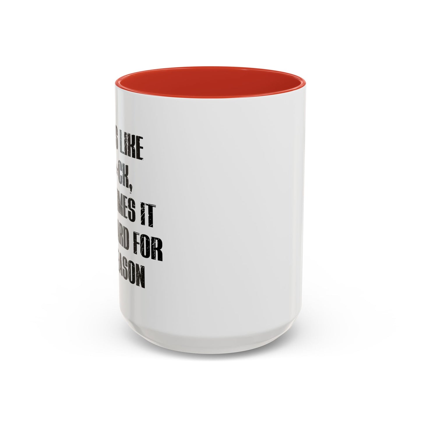 LIFE IS LIKE A DICK Accent BiColor Funny Sarcastic Mug