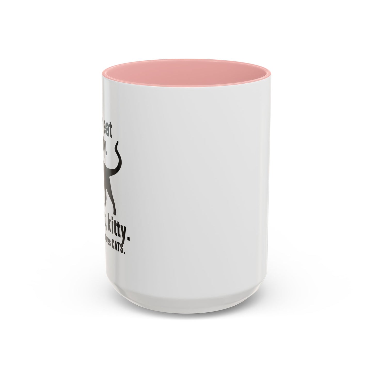 LET'S EAT KITTY Accent BiColor Funny Sarcastic Mug