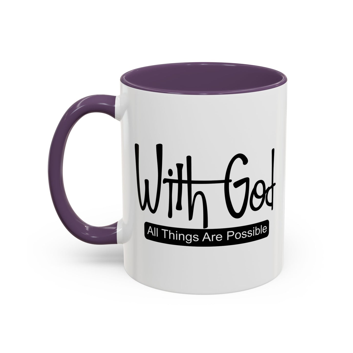 WITH GOD ALL THINGS ARE POSSIBLE Accent BiColor Mug