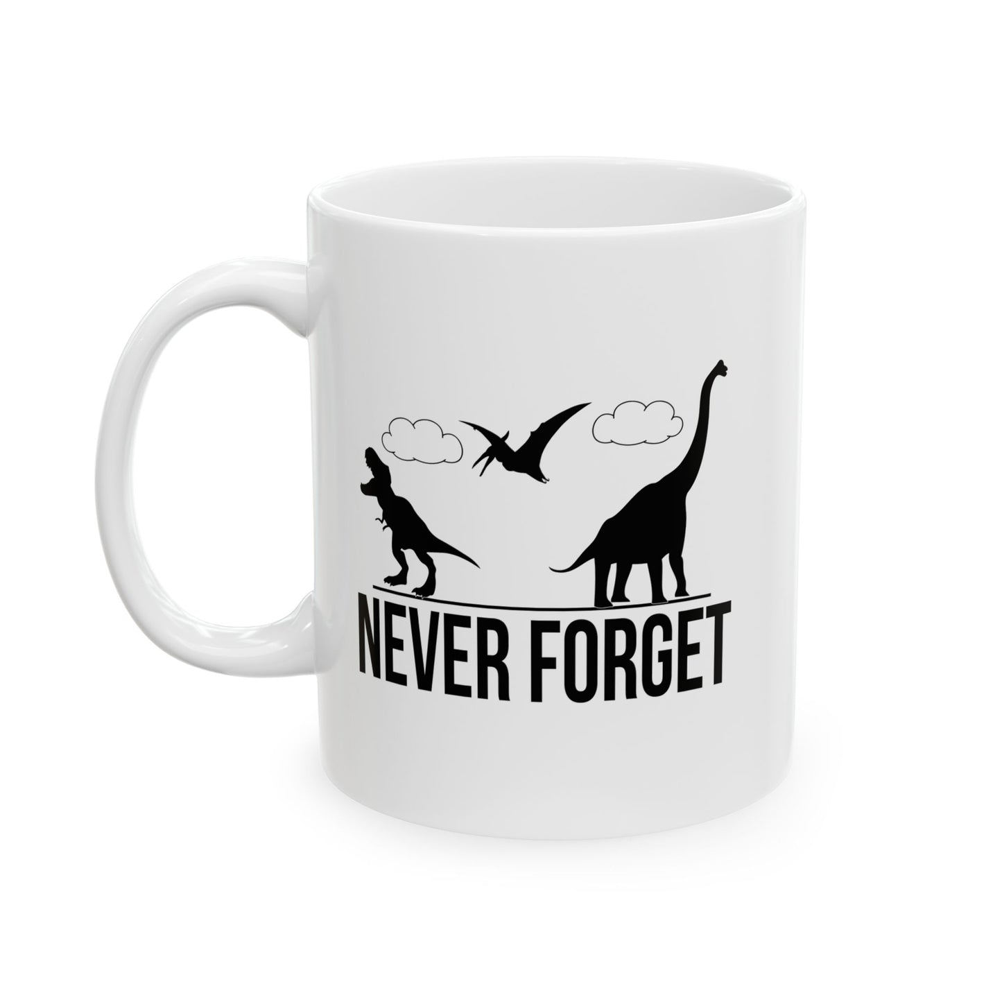 NEVER FORGET FUNNY SARCASTIC MUG