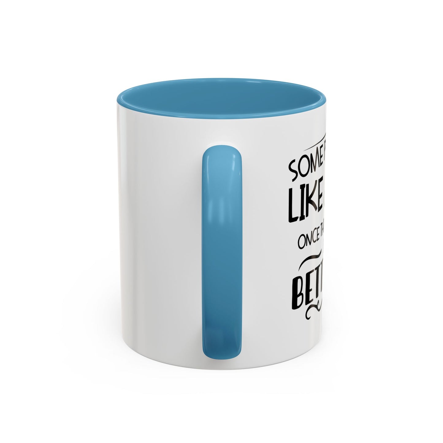 SOME PEOPLE ARE LIKE CLOUDS  Accent BiColor Funny Sarcastic Mug