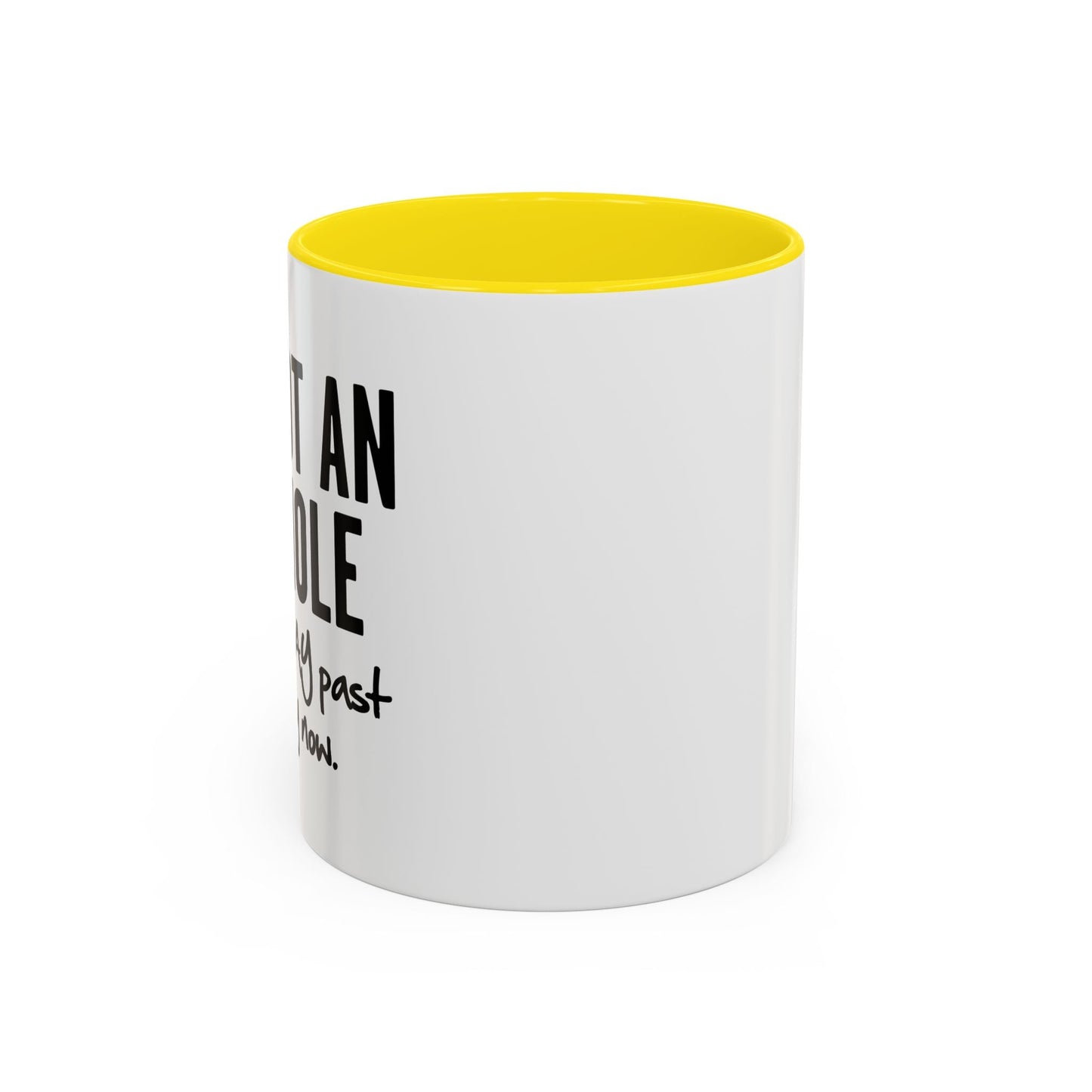 I'M NOT AN ASSHOLE Accent BiColor Funny Sarcastic Mug