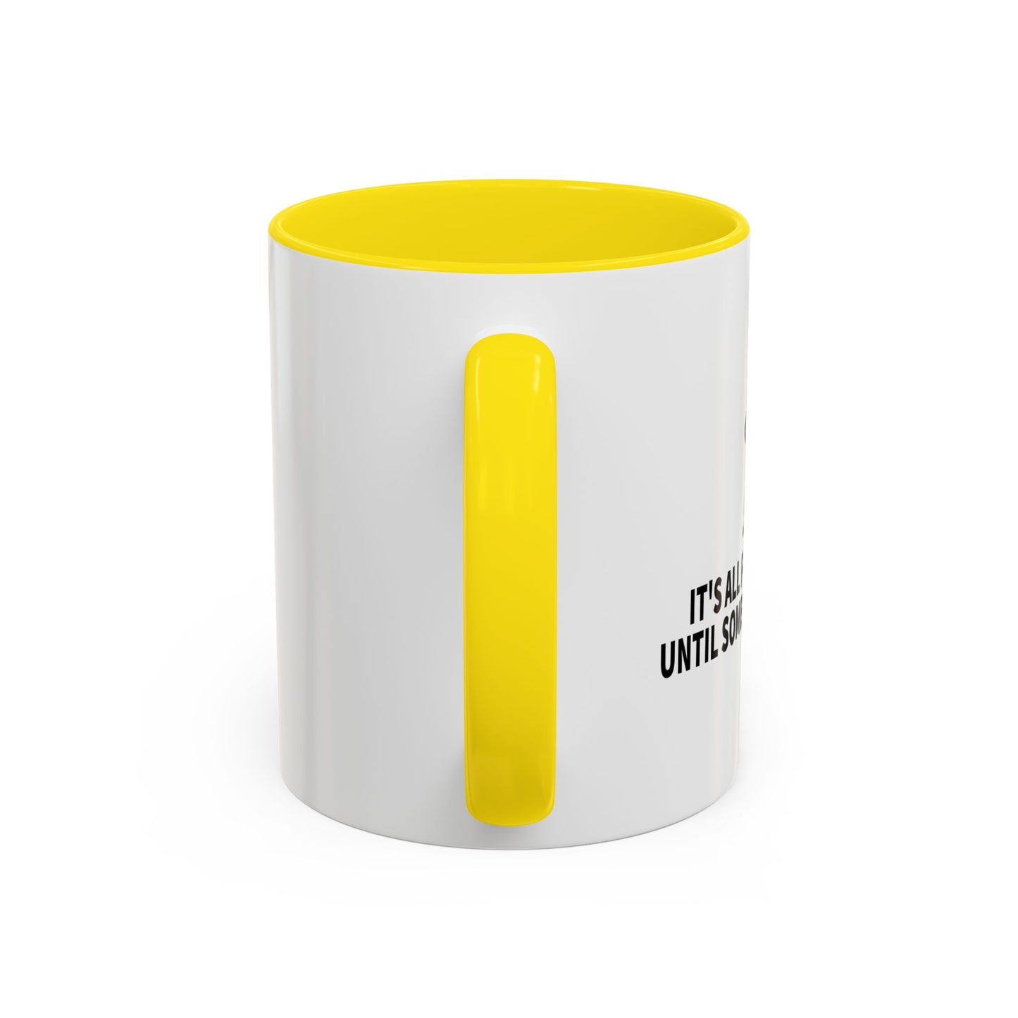 It's All Fun And Games Until Someone Loses A Nut Accent BiColor Funny Sarcastic Mug