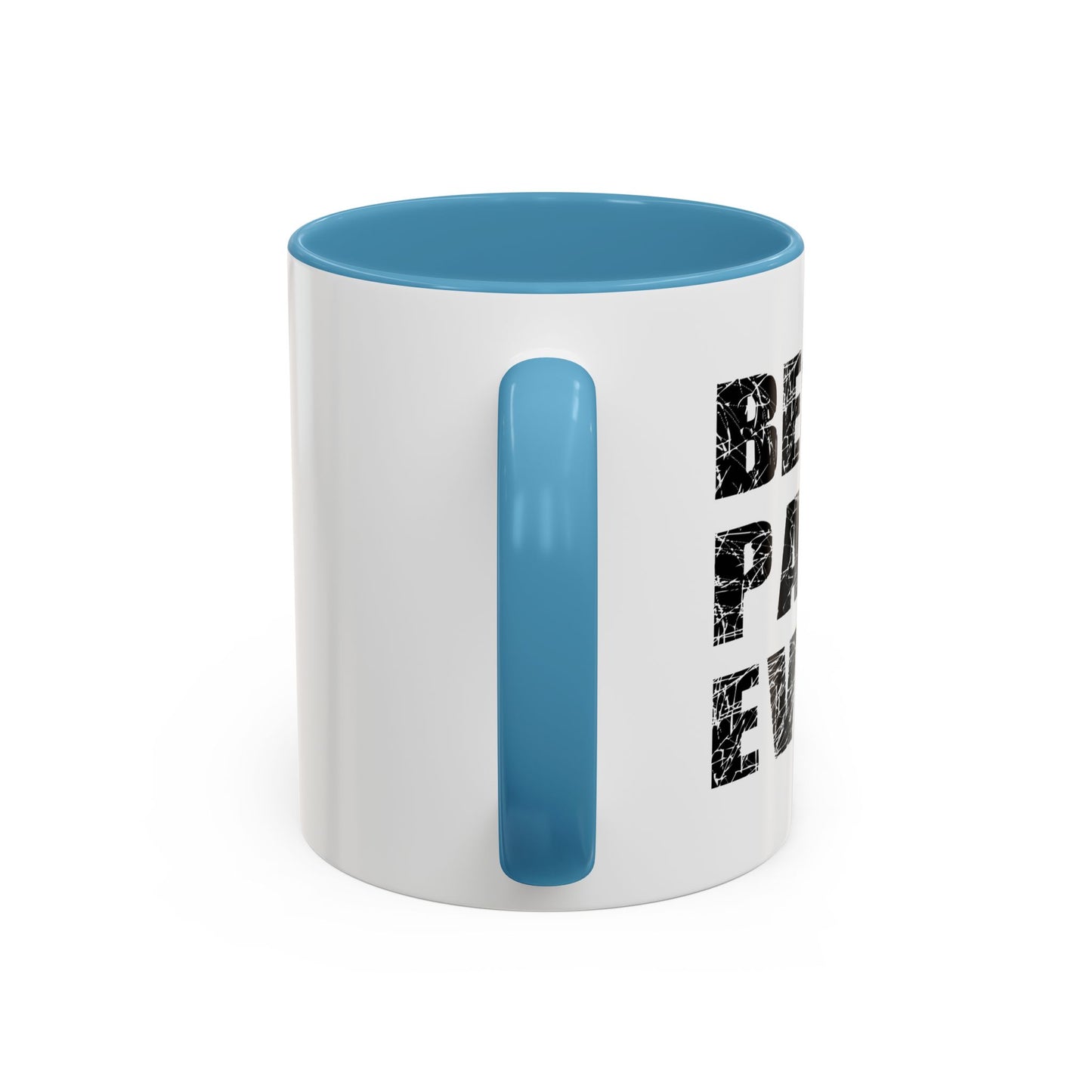 BEST. PAPA. EVER. Accent BiColor Funny Sarcastic Mug