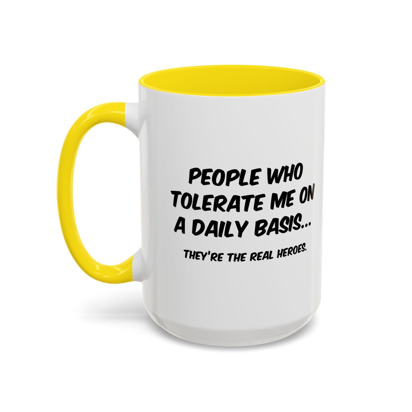 THE REAL HEROES Accent BiColor Funny Sarcastic Mug