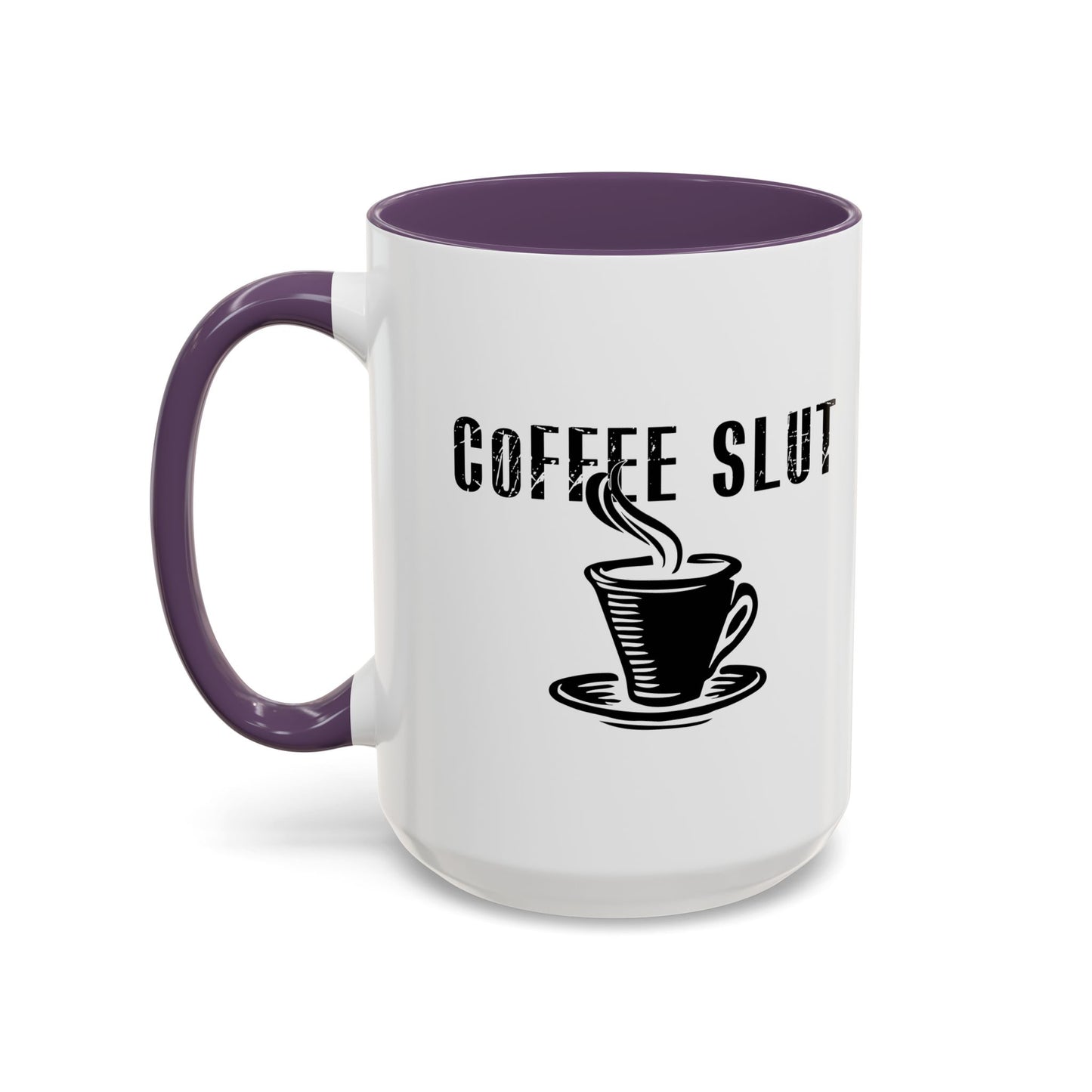 COFFEE SLUT Accent BiColor Funny Sarcastic Mug