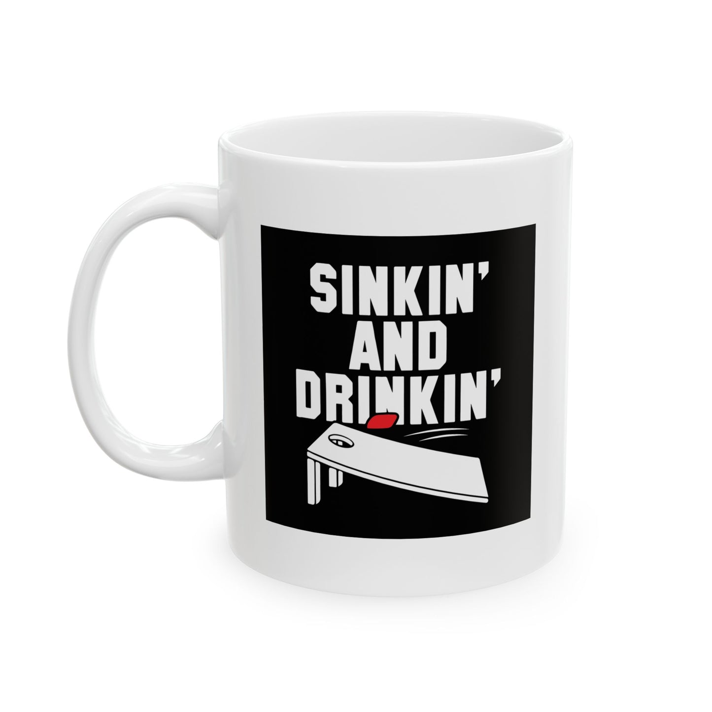 SINKIN' AND DRINKING FUNNY SARCASTIC WHITE MUG