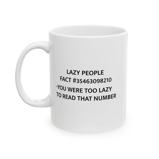 LAZY PEOPLE FACTS FUNNY SARCASTIC MUG