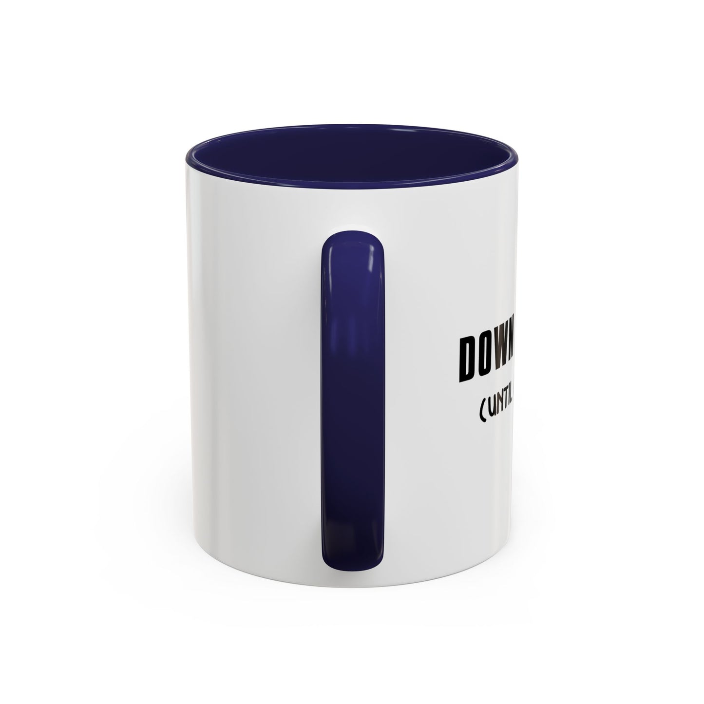 UNTIL 9PM Accent BiColor Funny Sarcastic Mug