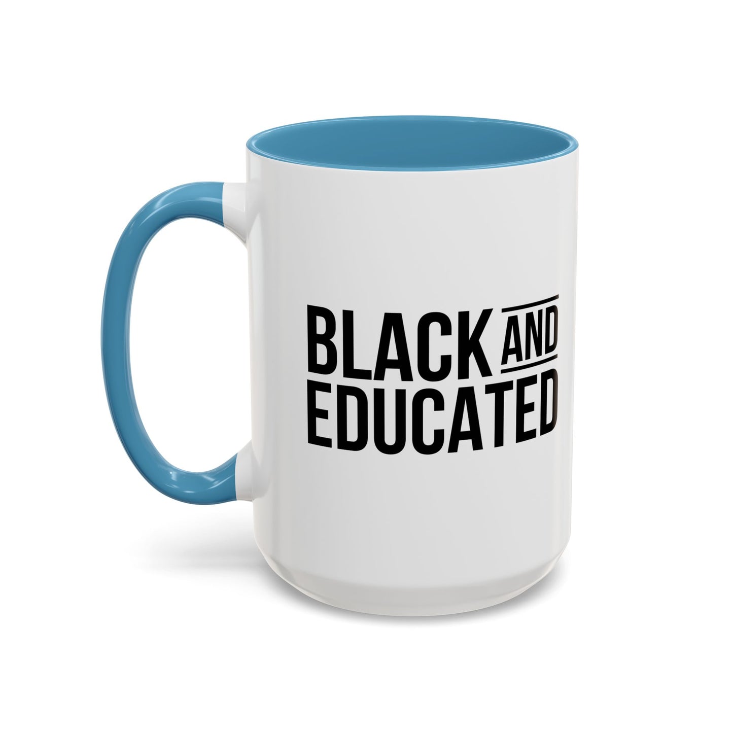 BLACK AND EDUCATED Accent BiColor Funny Sarcastic Mug