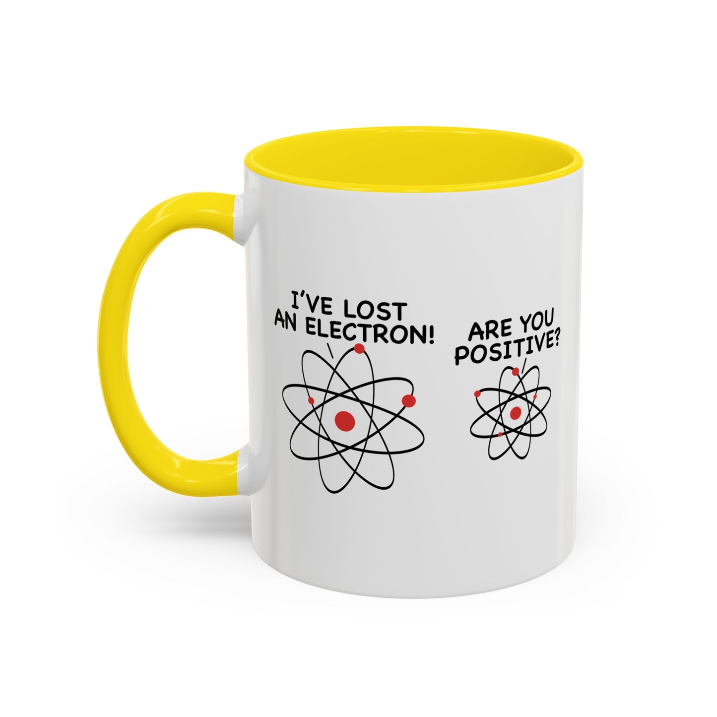 ARE YOU POSITIVE? Accent BiColor Funny Sarcastic Mug