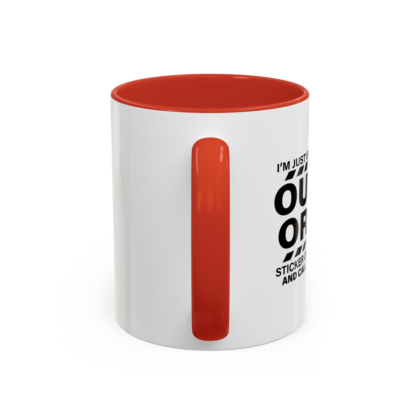 CALL IT FOR THE DAY Accent BiColor Funny Sarcastic Mug