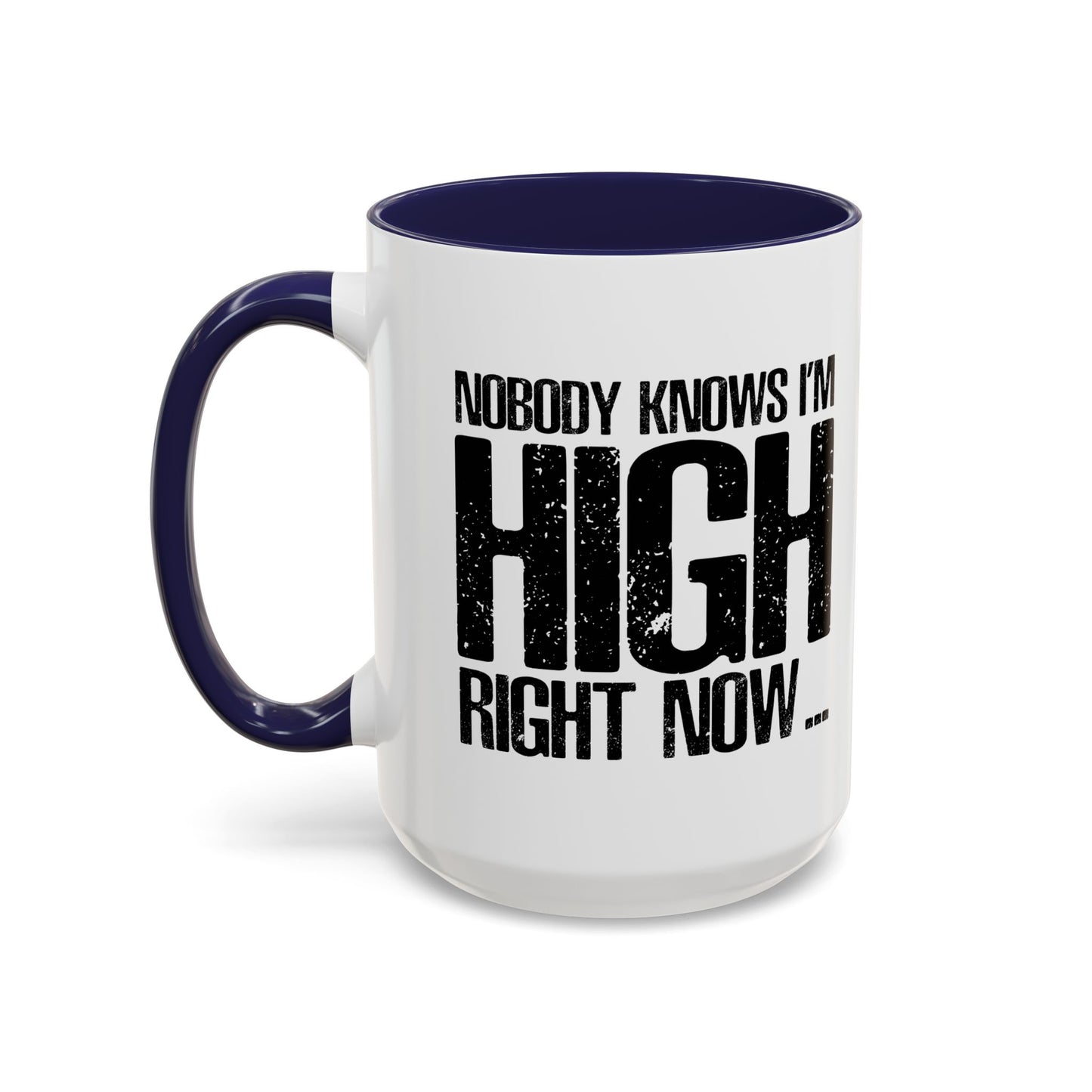 NOBODY KNOWS Accent BiColor Funny Sarcastic Mug