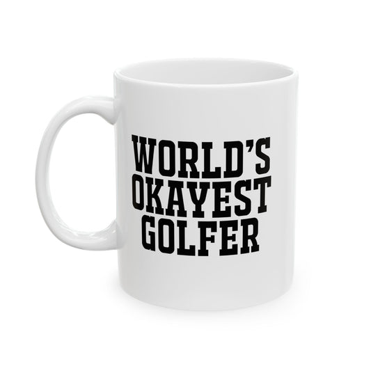 WORLD'S OKAYEST GOLFER FUNNY SARCASTIC MUG