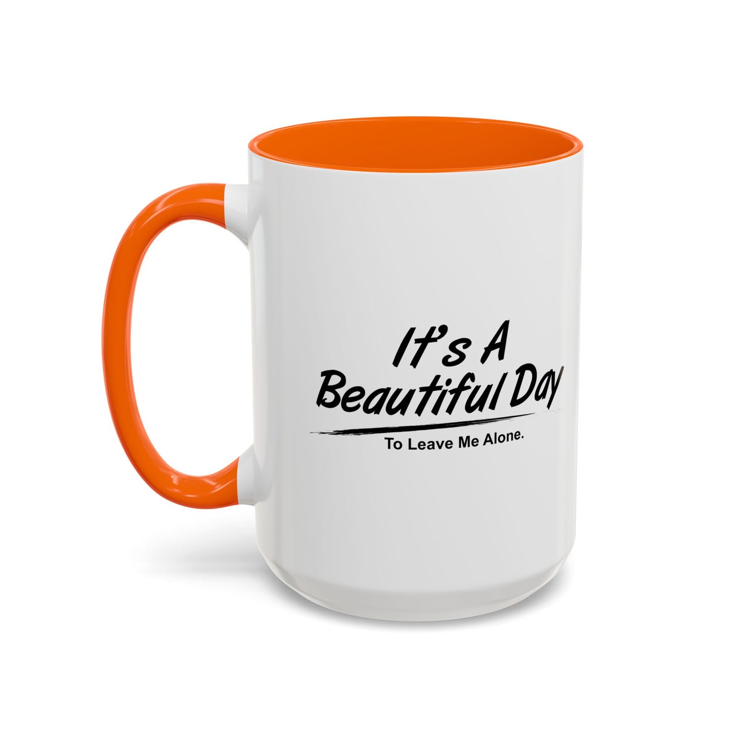 LEAVE ME ALONE Accent BiColor Funny Sarcastic Mug