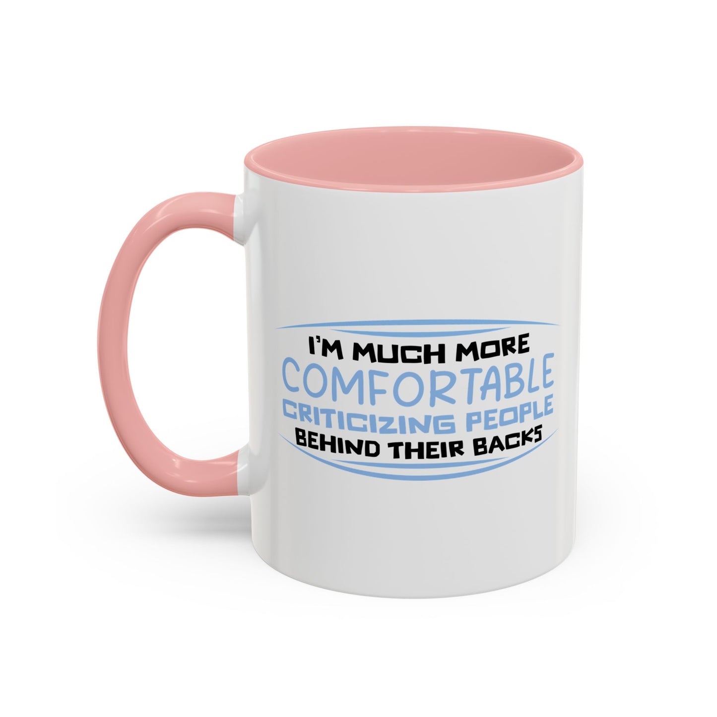 BEHIND THEIR BACKS Accent BiColor Funny Sarcastic Mug