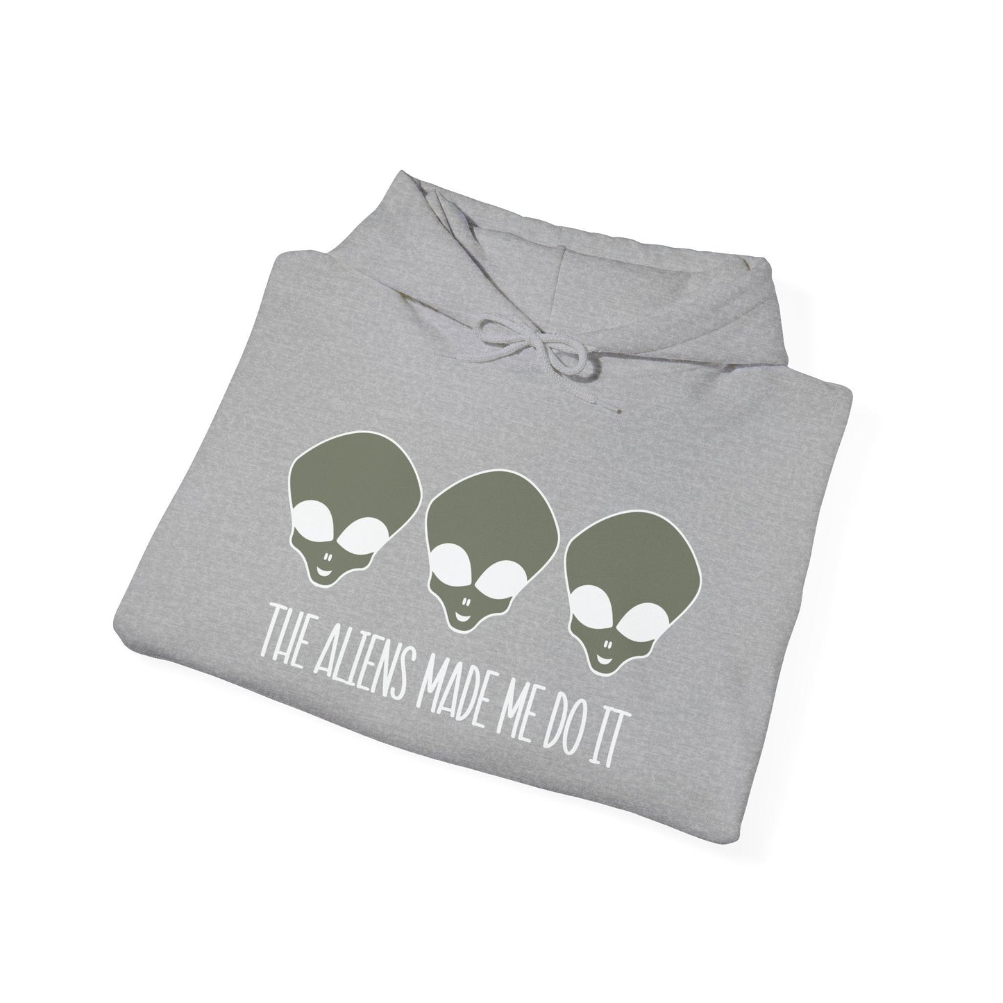 THE ALIENS MADE ME DO IT - Premium Unisex Funny Sarcastic Black Hoodie Sweatshirt