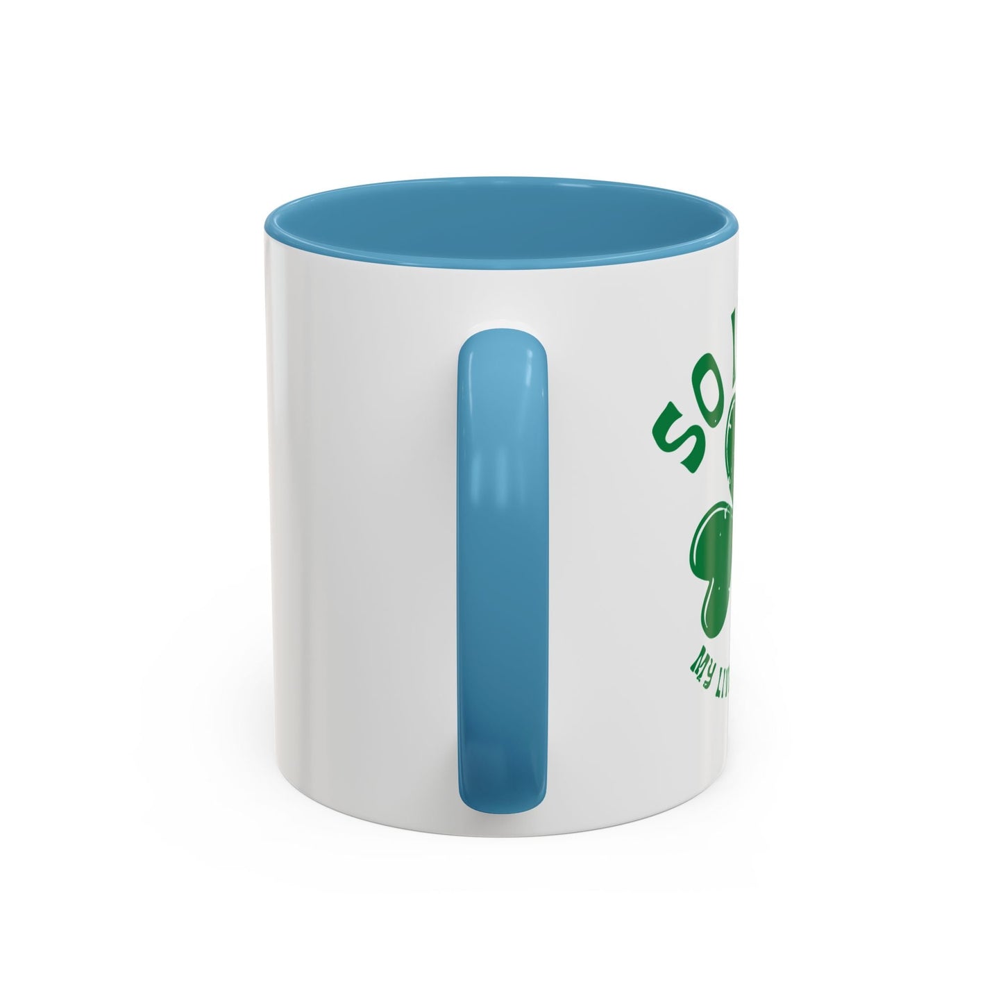 SO IRISH MY LIVER HURTS Accent BiColor Funny Sarcastic Mug