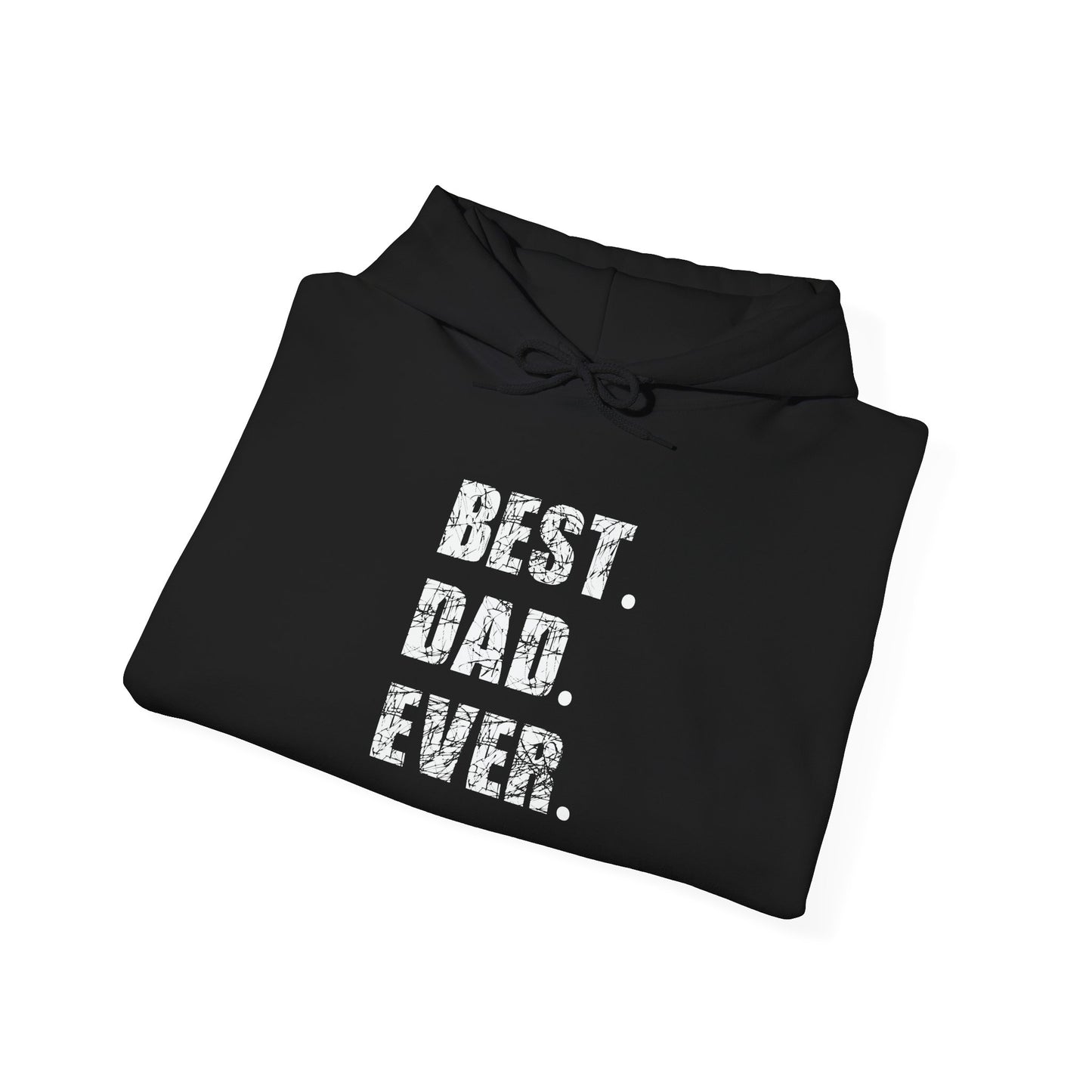 BEST DAD EVER - Premium Unisex Funny Sarcastic Black Hoodie Sweatshirt