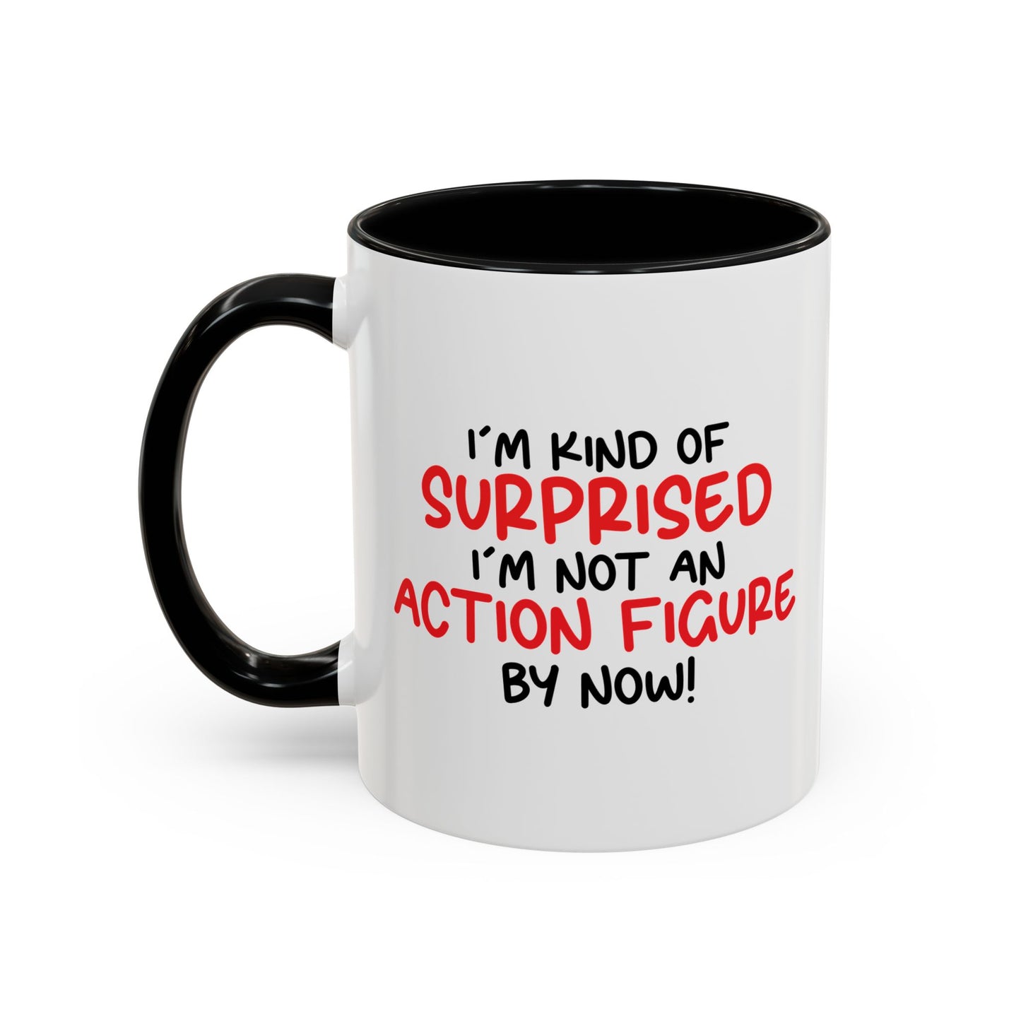 I'M NOT AN ACTION FIGURE Accent BiColor Funny Sarcastic Mug