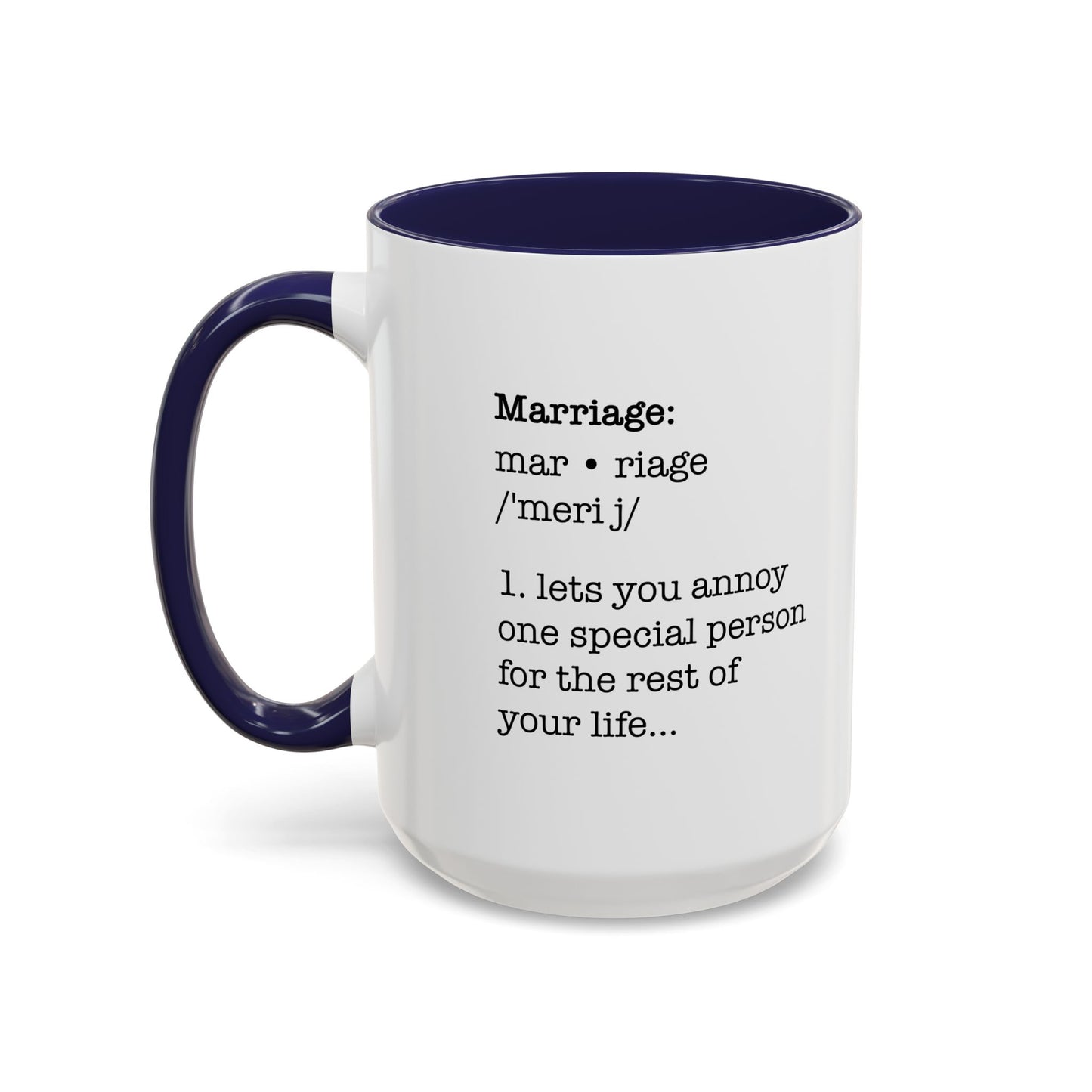 MARRIAGE DEFINISTION Accent BiColor Funny Sarcastic Mug