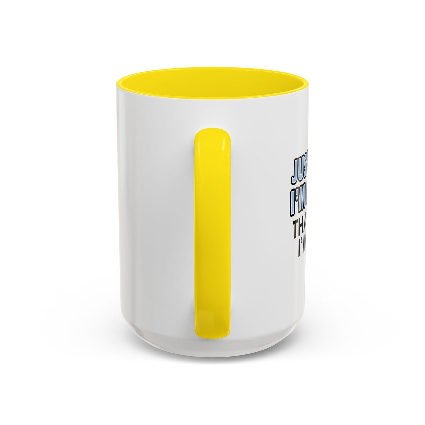 JUST PRETEND I'M NOT HERE Accent BiColor Funny Sarcastic Mug