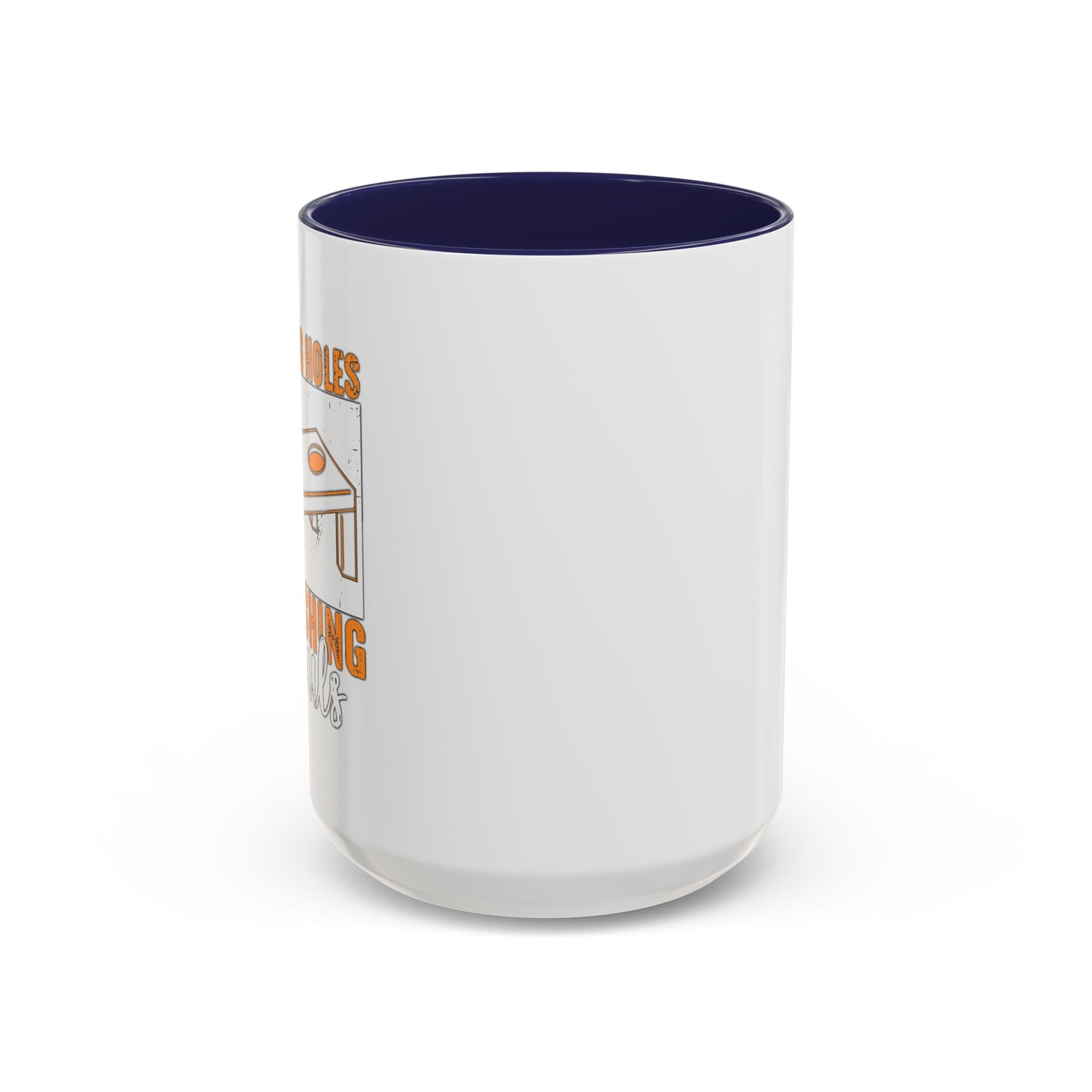 HITTING HOLES CRUSHING SOULS Accent BiColor Funny Sarcastic Mug