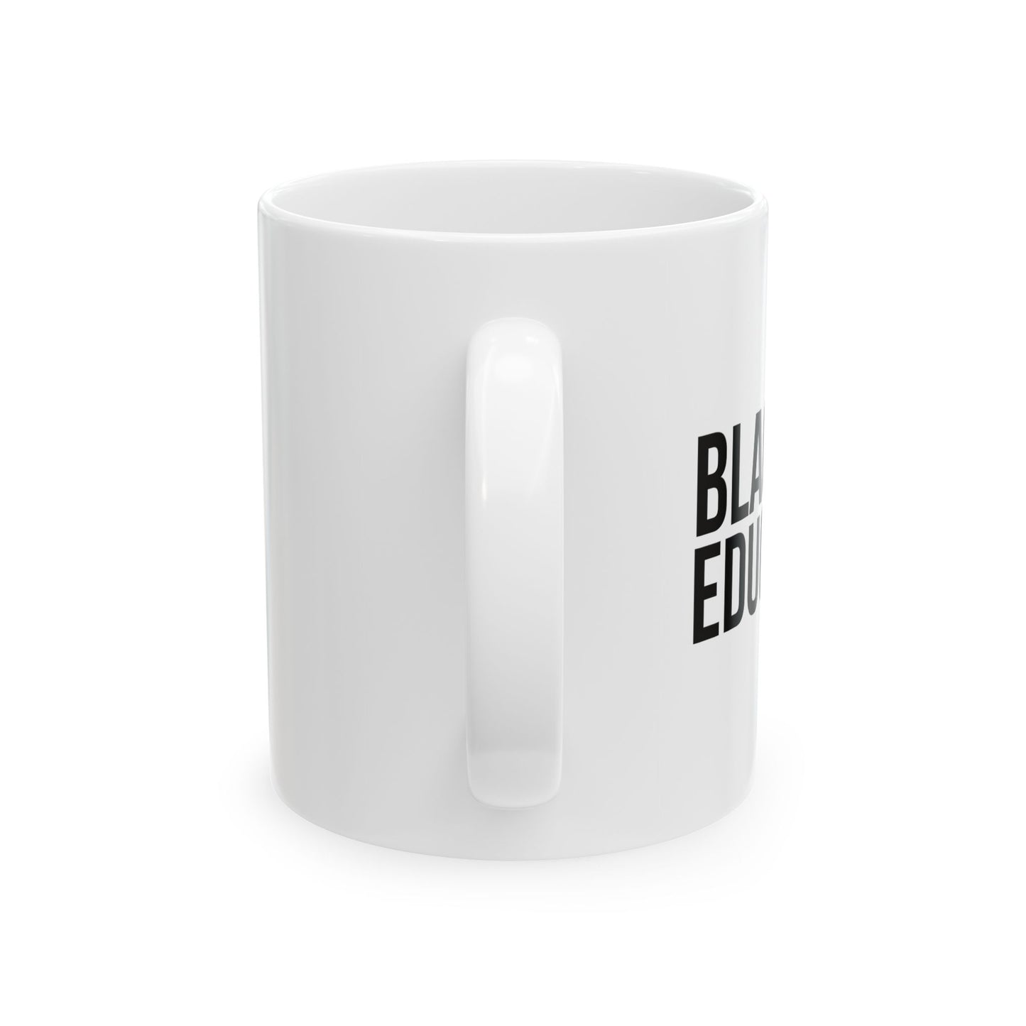 BLACK AND EDUCATED FUNNY SARCASTIC WHITE MUG