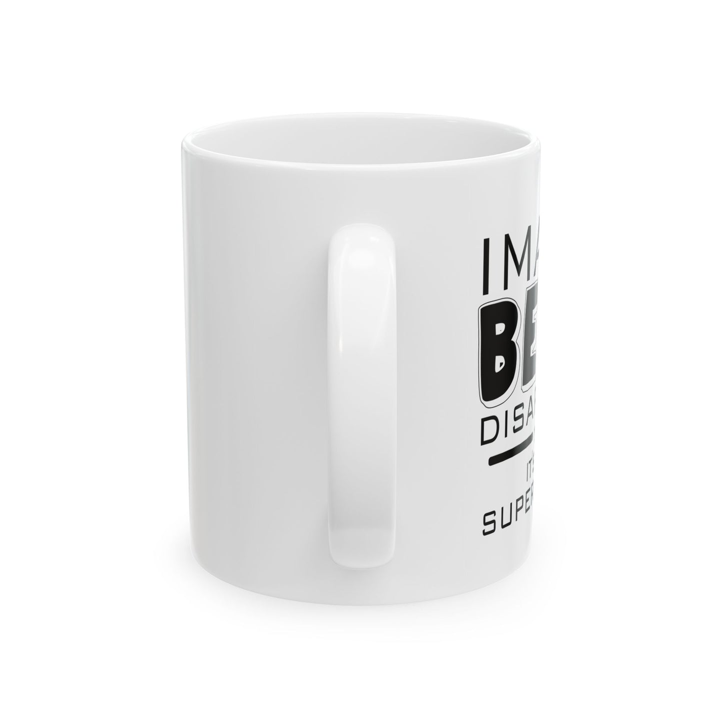 I MAKE BEER DISAPPEAR FUNNY SARCASTIC WHITE MUG