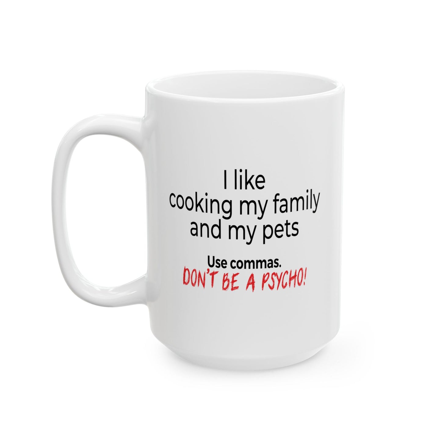 USE COMMAS FUNNY SARCASTIC MUG