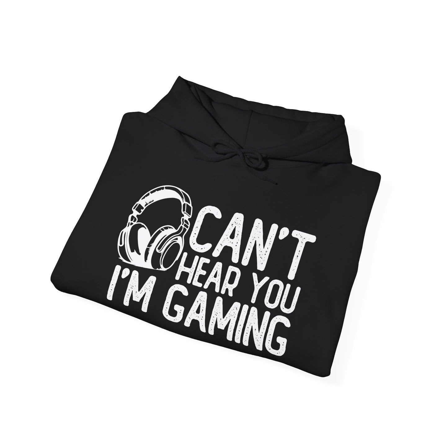 CAN'T HEAR I'M GAMING - Premium Unisex Funny Sarcastic Black Hoodie Sweatshirt