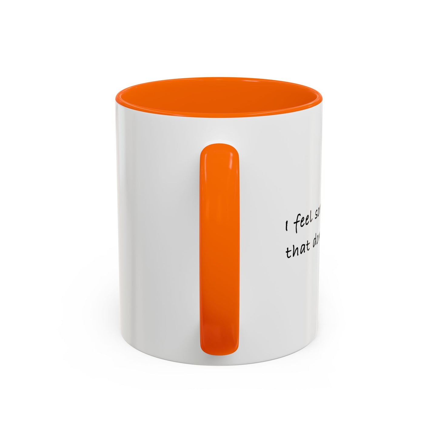 I'M SORRY FOR PEOPLE WHO DON'T KNOW ME Accent BiColor Funny Sarcastic Mug