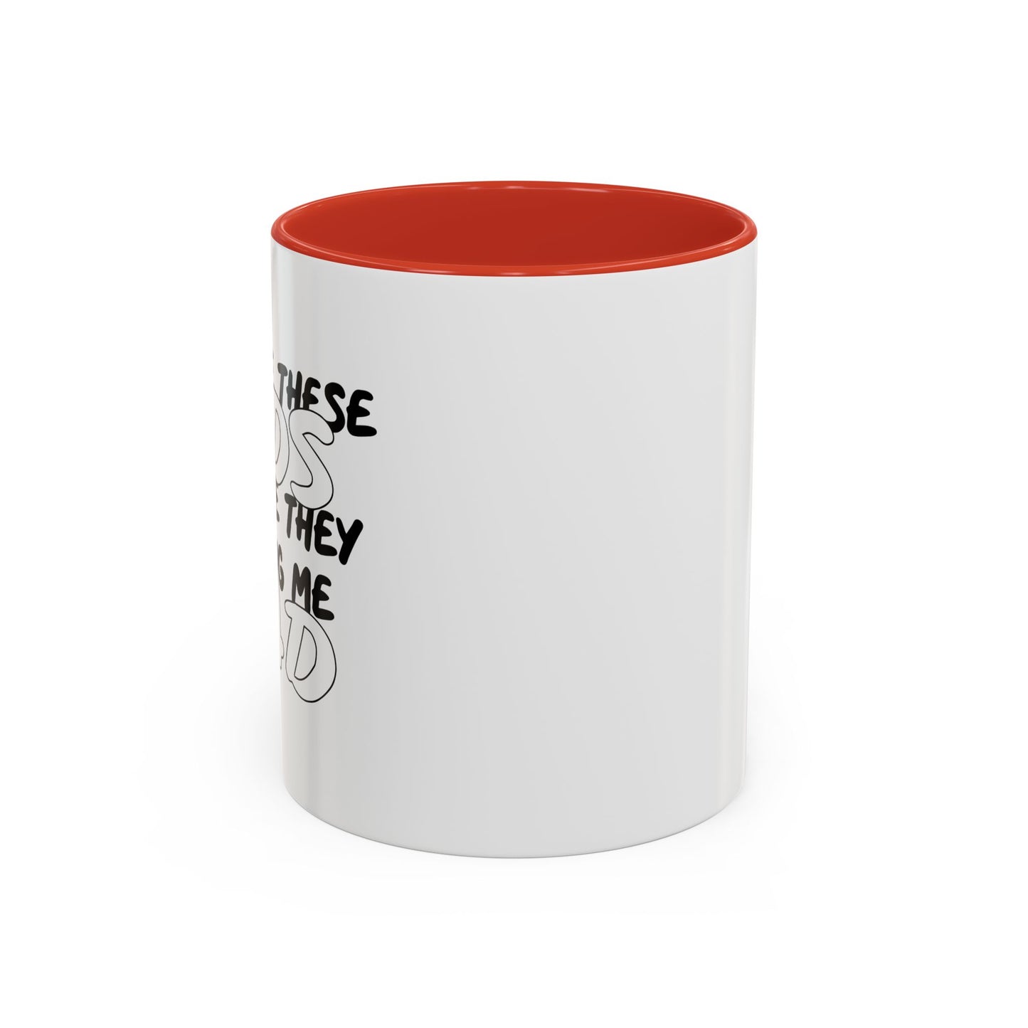 WHO ARE THESE KIDS Accent BiColor Funny Sarcastic Mug