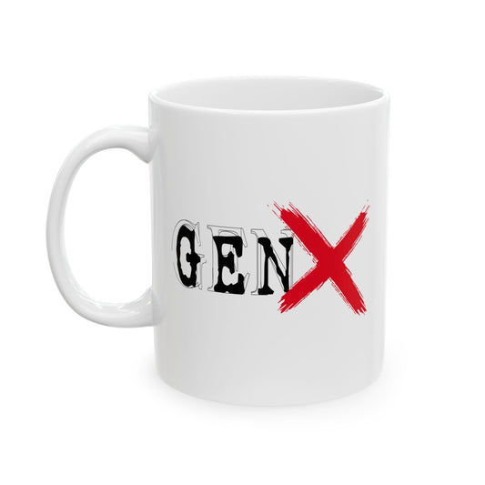 GEN X FUNNY SARCASTIC MUG